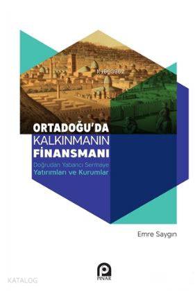 Ortadoğu'da Kalkınmanın Finansmanı; Doğrudan Yabancı Sermaye Yatırımla