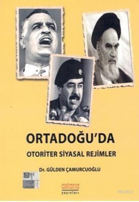 Ortadoğu'da Otoriter Siyasal Rejimler | Gülden Çamurcuoğlu | Astana Ya