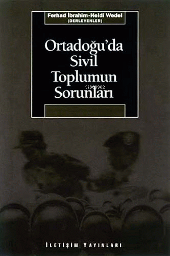 Ortadoğu'da Sivil Toplumun Sorunları | Heidi Wedel | İletişim Yayınlar