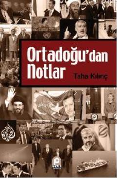 Ortadoğu'dan Notlar | Taha Kılınç | Pınar Yayınları