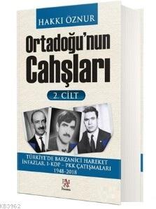 Ortadoğu'nun Cahşları 2.Cilt; Türkiye'de Barzanici Hareket İnfazlar, 1