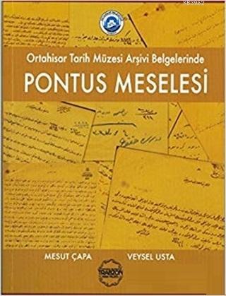 Ortahisar Tarih Müzesi Arşivi Belgelerinde Pontus Meselesi | Veysel Us