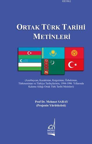 Ortak Türk Tarih Metinleri | Mehmet Saray | Boğaziçi Yayınları