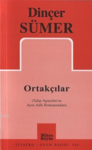 Ortakçılar; (Talip Apaydın'ın Aynı Adlı Romanından) | Dinçer Sümer | M