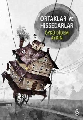 Ortaklar ve Hissedarlar | Öykü Didem Aydın | Everest Yayınları