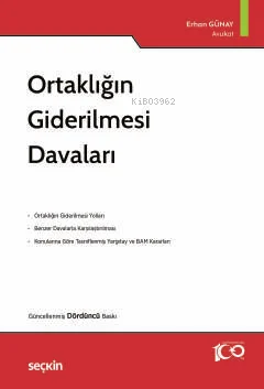 Ortaklığın Giderilmesi Davaları | Erhan Günay | Seçkin Yayıncılık