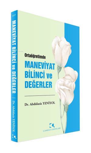 Ortaöğretimde Maneviyat Bilinci ve Değerler | Abdülaziz Yeniyol | Çaml