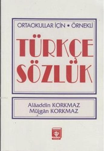 Ortaokullar İçin Örnekli Türkçe Sözlük | Müjgan Korkmaz | Türkiye Diya