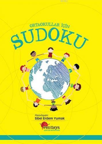 Ortaokullar İçin Sudoku | Sibel Erdem Yumak | Venüsya Yayınları