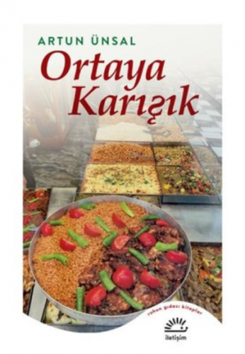 Ortaya Karışık | Artun Ünsal | İletişim Yayınları