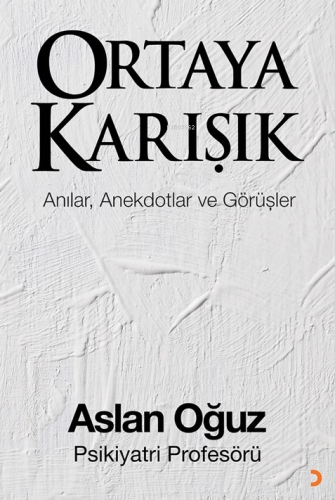 Ortaya Karışık | Aslan Oğuz | Cinius Yayınları