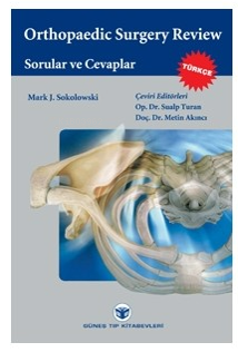 Orthopedic Surgery Review Sorular ve Cevaplar | Mark J. Sokolowski | G