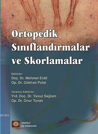 Ortopedik Sınıflandırmalar ve Skorlamalar | Gökhan Polat | İstanbul Tı