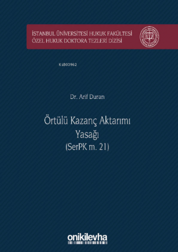 Örtülü Kazanç Aktarımı Yasağı (SerPK m. 21);İstanbul Üniversitesi Huku