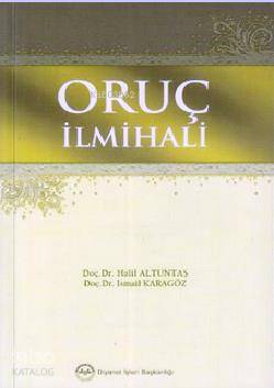 Oruç İlmihali | Halil Altuntaş | Diyanet İşleri Başkanlığı