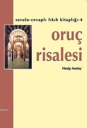 Oruç Risalesi | Hasip Asutay | Hacegan Yayınları