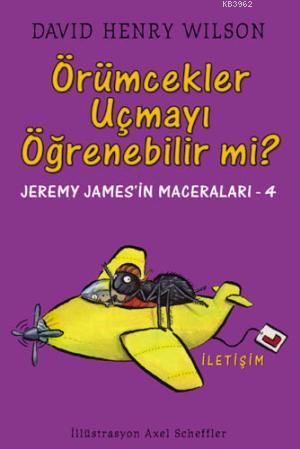 Örümcekler Uçmayı Öğrenebilir mi?; Jeremy James'in Maceraları 4 | Davi