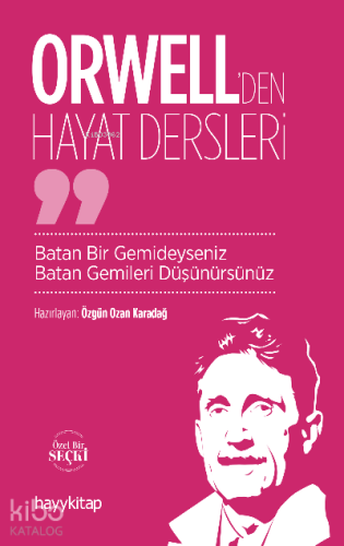 Orwell’den Hayat Dersleri | Özgün Ozan Karadağ | Hayy Kitap