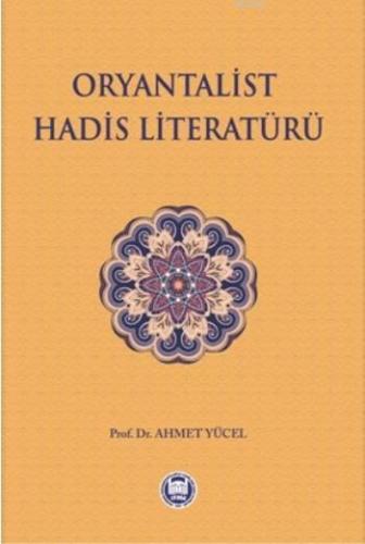 Oryantalist Hadis Literatürü | Ahmet Yücel | M. Ü. İlahiyat Fakültesi 