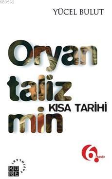 Oryantalizmin Kısa Tarihi | Yücel Bulut | Küre Yayınları