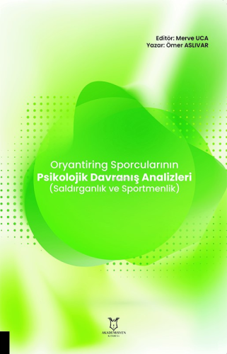 Oryantiring Sporcularının Psikolojik Davranış Analizleri (Saldırganlık