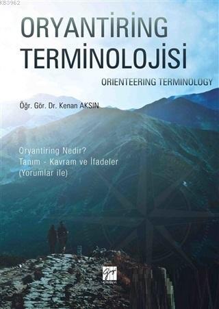 Oryantiring Terminolojisi; Oryantiring Nedir? Tanım - Kavram ve İfadel