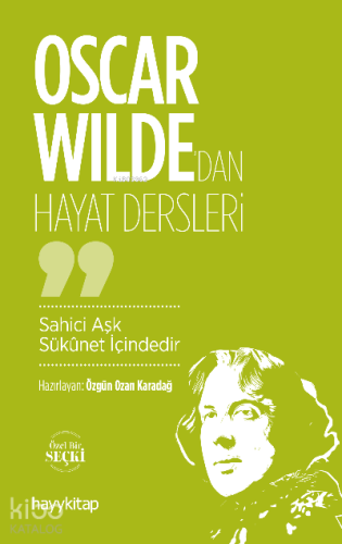 Oscar Wilde’dan Hayat Dersleri | Özgün Ozan Karadağ | Hayy Kitap