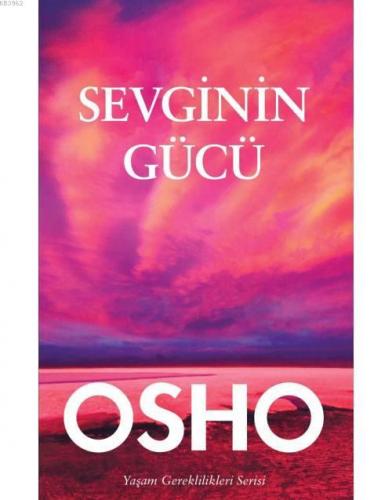 Osho-Sevginin Gücü | Osho (Bhagman Shree Rajneesh) | Butik Yayıncılık