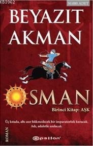 Osman 1; Aşk | Beyazıt Akman | Epsilon Yayınevi