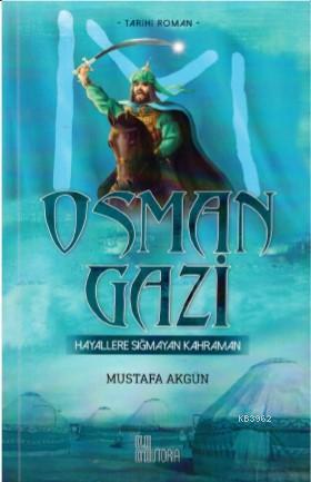 Osman Gazi- Hayallere Sığmayan Kahraman | Mustafa Akgün | Historia Kit