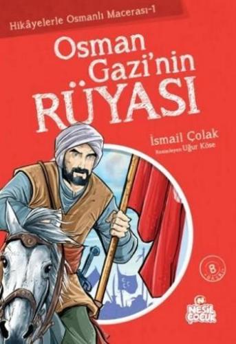 Osman Gazi'nin Rüyası | İsmail Çolak | Nesil Yayınları