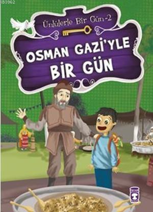 Osman Gazi'yle Bir Gün | Mustafa Orakçı | Timaş Çocuk