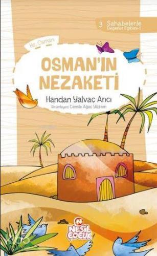 Osman`ın Nezaketi; Sahabelerle Değerler Eğitimi (1. Set) | Handan Yalv