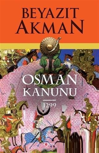 Osman Kanunu 1299 | Beyazıt Akman | Kopernik Kitap