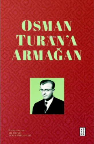 Osman Turan’a Armağan | Ali Birinci | Ketebe Yayınları