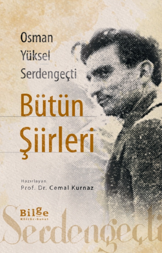 Osman Yüksel Serden Geçti Bütün Şiirleri | Cemal Kurnaz | Bilge Kültür