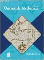 Osmanlı Akdenizi | İdris Bostan | Küre Yayınları