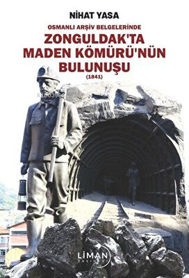 Osmanlı Arşiv Belgelerinde Zonguldak’ta Maden Kömürü’nün Bulunuşu | Ni