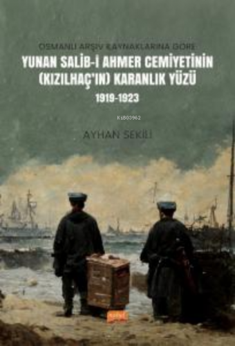 Osmanlı Arşiv Kaynaklarına Göre Yunan Salib-i Ahmer Cemiyetinin (Kızıl