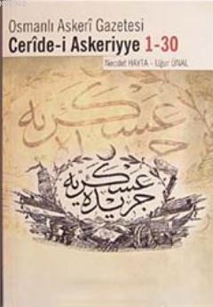 Osmanlı Askeri Gazetesi Ceride- i Askeriyye 1- 30 | Necdet Hayta | Ber