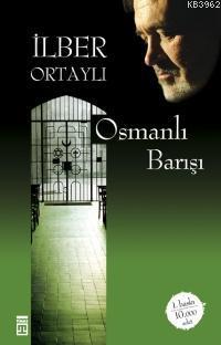 Osmanlı Barışı | İlber Ortaylı | Timaş Tarih