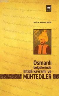 Osmanlı Belgelerinde İhtidâ Kavramı ve Mühtedîler | Mehmet Şeker | Ötü