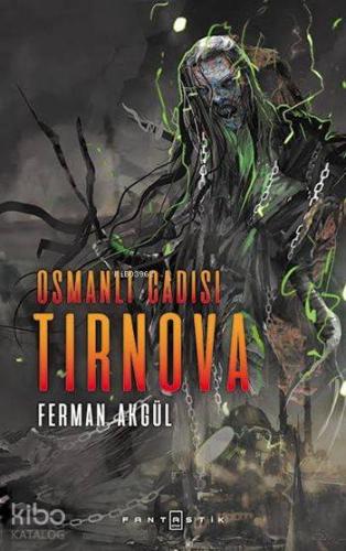 Osmanlı Cadısı Tırnova | Ferman Akgül | Fantastik Kitap