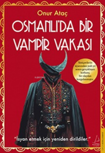 Osmanlı’da Bir Vampir Vakası | Onur Ataç | Destek Yayınları