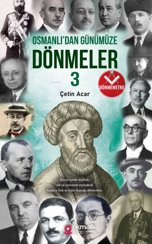 Osmanlı’dan Günümüze Dönmeler ‐3 | Çetin Acar | Nkm Medya