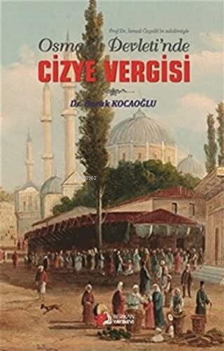 Osmanlı Devleti’de Cizye Vergisi | Burak Kocaoğlu | Berikan Yayınları