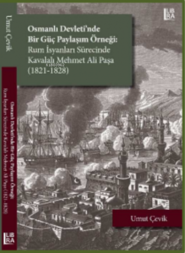 Osmanlı Devleti’nde Bir Güç Paylaşım Örneği: ;Rum İsyanları Sürecinde 