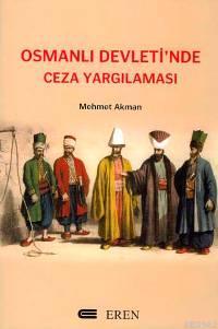 Osmanlı Devleti'inde Ceza Yargılaması | Fuat Andıç | Eren Yayıncılık v