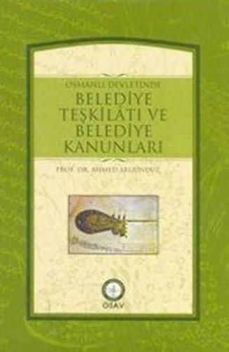 Osmanlı Devletinde Belediye Teşkilatı ve Belediye Kanunları | Ahmet Ak