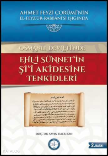 Osmanlı Devleti'nde Ehl-i Sünnet'in Şi'i Akidesine Tenkidleri | Sayın 